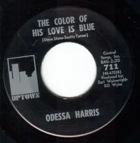 Odessa Harris - The Color Of His Love Is Blue / Driving Wheels