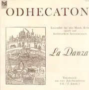 LP - Odhecaton Ensemble für alte Musik, Köln - La Danza, Tanzmusik aus vier Jahrhunderten (14.-17. Jahrh.) - gatefold