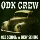7inch Vinyl Single - ODK Crew - Old School Vs New School - EP