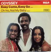 7'' - Odyssey - Easy Come, Easy Go / Oh No, Not My Baby