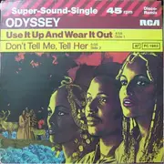 12'' - Odyssey - Use It Up And Wear It Out