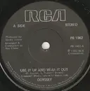 7'' - Odyssey - Use It Up And Wear It Out - Solid centre