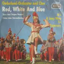7inch Vinyl Single - Oederland-Orchester Und Chor - Red, White And Blue