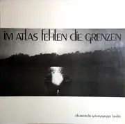 LP - Ökumenische Gesangsgruppe Berlin - Im Atlas Fehlen Die Grenzen