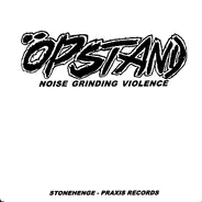 Öpstand / Seein' Red - Noise Grinding Violence / Untitled