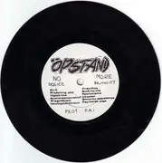 7inch Vinyl Single - Öpstand - No More Police Brutality