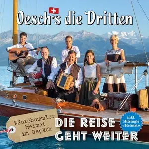 Oesch's Die Dritten - Die Reise Geht Weiter