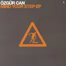 12inch Vinyl Single - Özgür Can - Mind Your Step EP