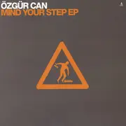 12inch Vinyl Single - Özgür Can - Mind Your Step EP