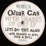 Özgür Can - WITH SHADES OF GREY EP