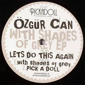 ÖZGÜR CAN - WITH SHADES OF GREY EP