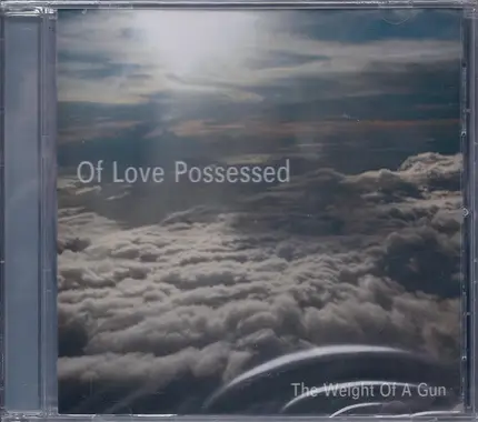 Of Love Possessed - The Weight of a Gun
