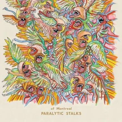 OF MONTREAL - Paralytic Stalks