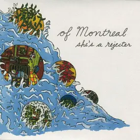 Of Montreal - SHE'S A REJECTER