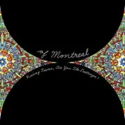 CD - OF MONTREAL - Hissing Fauna, Are You The Destroyer