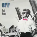 7inch Vinyl Single - Off - Bad News