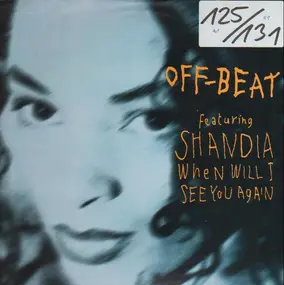 Off-Beat Featuring Shandia - When Will I See You Again