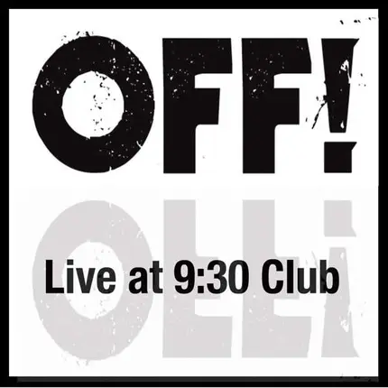 OFF! - LIVE AT 9:30 CLUB