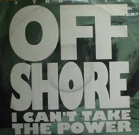 Off-Shore - I Can't Take The Power (Mosaic Mix)