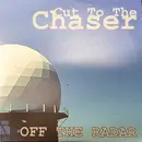 CD Single - Off The Radar - Cut To The Chaser