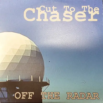 Off The Radar - Cut to the Chaser