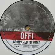 7inch Vinyl Single - Off! - Compared To What