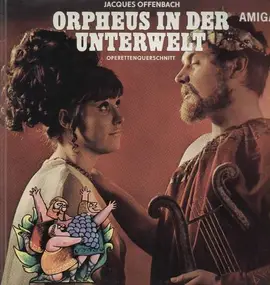 Jaques Offenbach - Orpheus in der Unterwelt, Operettenquerschnitt