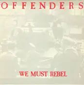 The Offenders - We Must Rebel
