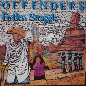 Offenders - Endless Struggle/We Must Rebel/I Hate Myself/