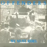 LP - Offenders - We Must Rebel