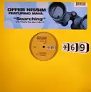 12'' - Offer Nissim Featuring Maya - Searching / That's The Way I Like It