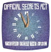 Official Secrets Act - The Girl From The BBC