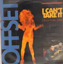 12inch Vinyl Single - Offset - I Can't Take It (Dance To The House)