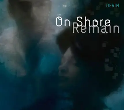 Ofrin - On Shore Remain