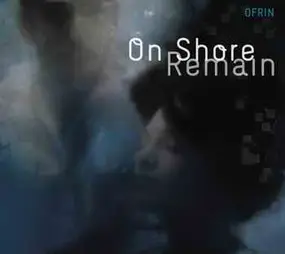 Ofrin - On Shore Remain