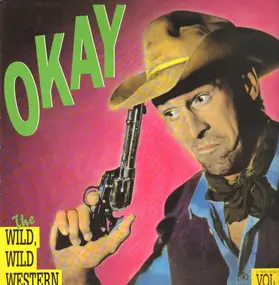 OKAY - The Wild, Wild Western - Vol. II