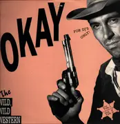2 x 12inch Vinyl Single - Okay, O.K. - The Wild, Wild Western