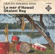 7inch Vinyl Single - Okalani Hawaiian Band - La Mer D'Hawaii / Okalani Rag