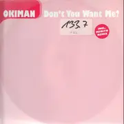 12'' - Okiman - Don't You Want Me?