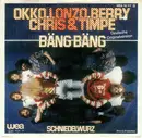 7inch Vinyl Single - Okko, Lonzo, Berry, Chris & Timpe - Bäng Bäng