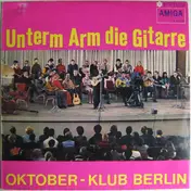 Oktoberklub - Unterm Arm Die Gitarre