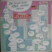 Oktoberklub - Da Sind Wir Aber Immer Noch - 20 Jahre Oktoberclub