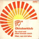 7inch Vinyl Single - Oktoberklub - Da Sind Wir Aber Immer Noch / Hier, Wo Ich Lebe
