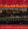 LP - Oktoberklub - Unterm Arm Die Gitarre - Signed