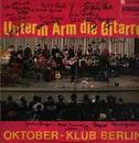 LP - Oktoberklub - Unterm Arm Die Gitarre - Signed