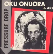 Oku Onuora & AK7 - Pressure Drop