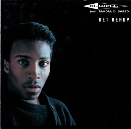 Oh Well Feat. Randal David Sneed - Get Ready