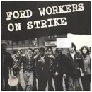 7inch Vinyl Single - OHC And The Gappers, George Chriba - Ford Workers On Strike
