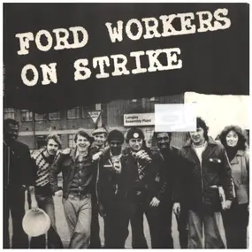 OHC And The Gappers, George Chriba - Ford Workers On Strike