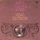 7inch Vinyl Single - Ohio Express - Love Equals Love - single mono
